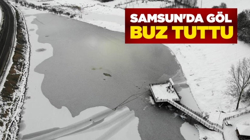Samsun'da göl buz tuttu