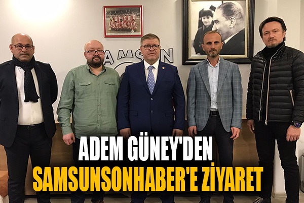 Adem Güney'den Samsunsonhaber'e ziyaret