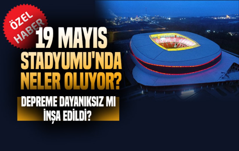 19 Mayıs Stadyumu'nda Neler Oluyor? 