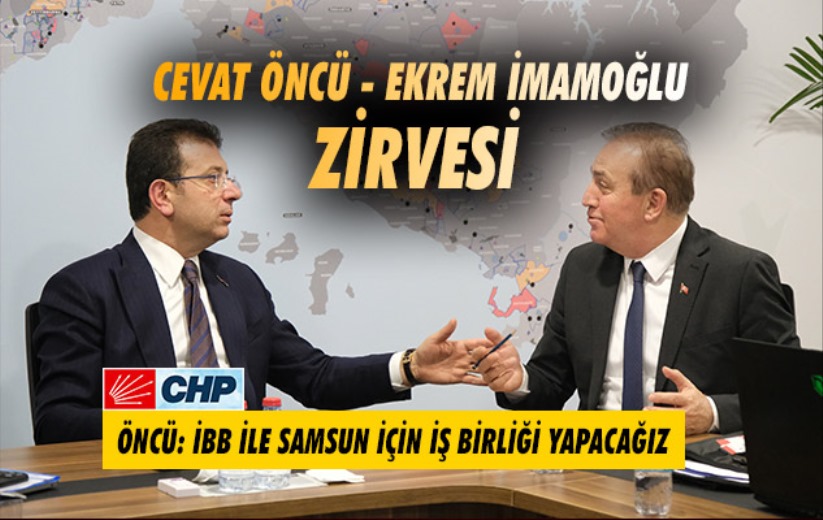 Cevat Öncü-Ekrem İmamoğlu Zirvesi 