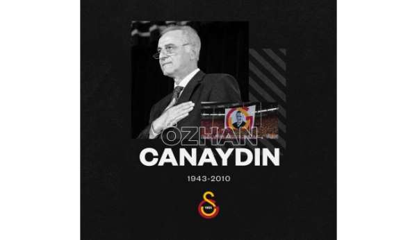 Galatasaray'dan Özhan Canaydın için anma mesajı