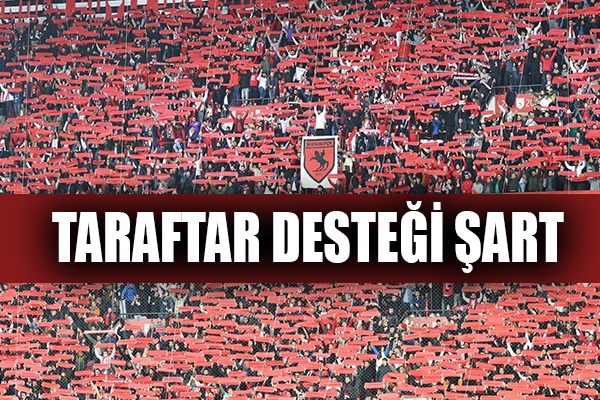 Taraftar Desteği Şart