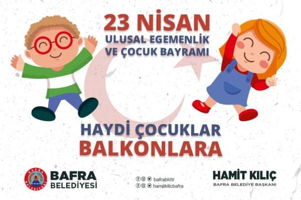 23 Nisan'da; Haydi çocuklar balkonlara