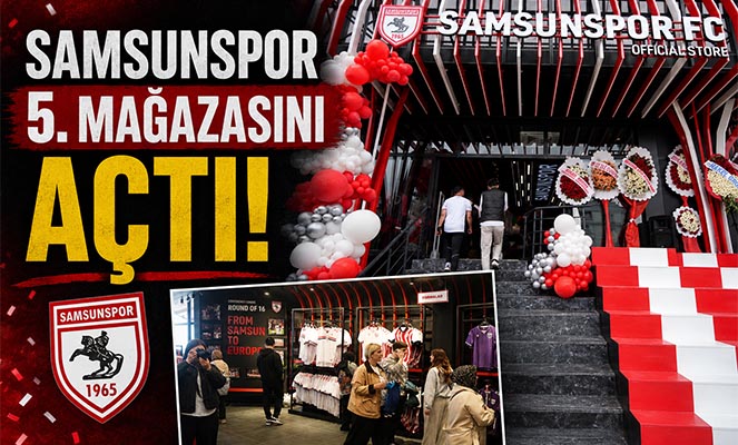 Samsunspor 5 mağazasını açtı