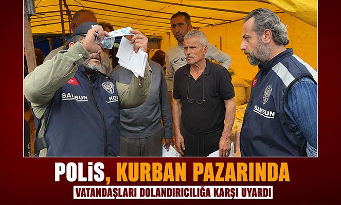 Polis, kurban pazarında vatandaşları dolandırıcılığa karşı uyardı