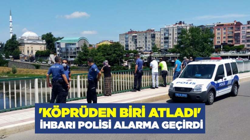 'Köprüden biri atladı' ihbarı polisi alarma geçirdi
