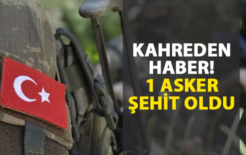 Kahreden haber! 1 asker şehit oldu