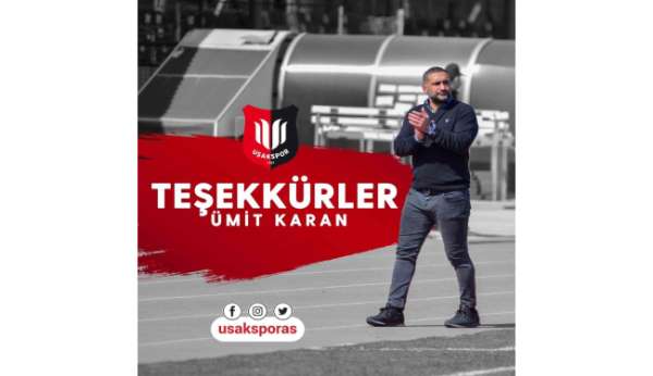 Uşakspor'da Ümit Karan dönemi sona erdi