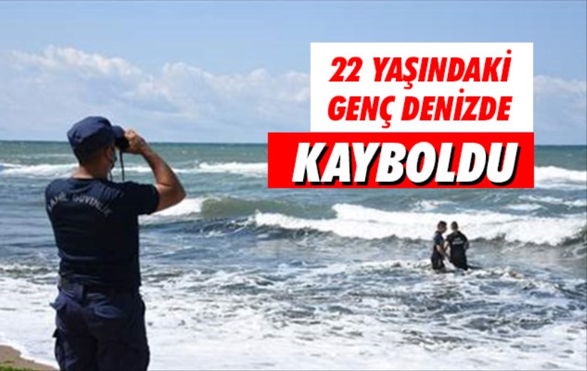 Samsun'da 22 yaşındaki genç denizde kayboldu