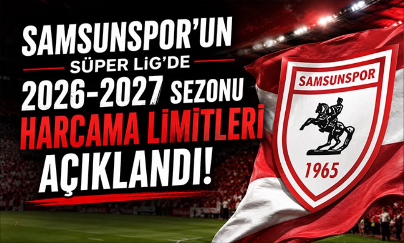 Süper Lig'de 2026-2027 sezonu harcama limitleri açıklandı
