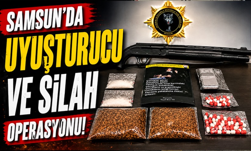 Samsun'da uyuşturucu ve silah operasyonu