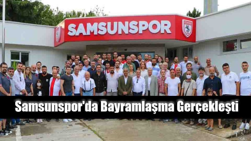 Samsunspor'da Bayramlaşma Gerçekleşti