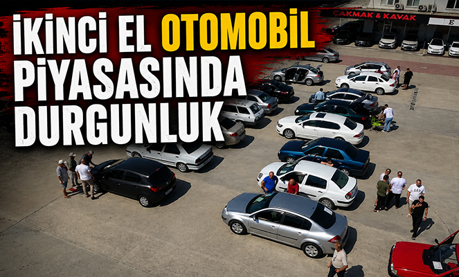 İkinci el otomobil piyasasında durgunluk