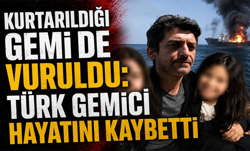 Kurtarıldığı gemi de vuruldu: Türk gemici hayatını kaybetti