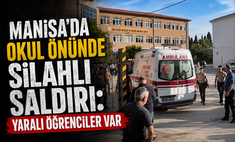 Manisa'da okul önünde silahlı saldırı: Yaralı öğrenciler var