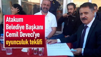 Atakum Belediye Başkanı Cemil Deveci'ye oyunculuk teklifi