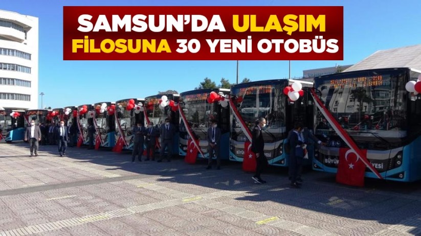 Samsun'da ulaşım filosuna 30 yeni otobüs