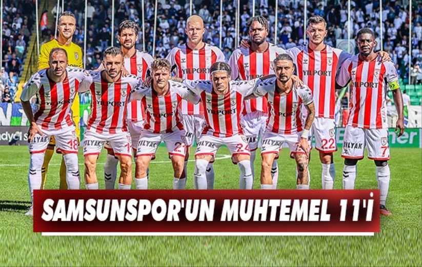 Samsunspor'un Muhtemel 11'i 