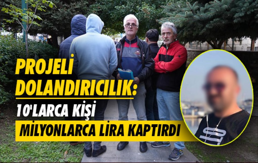 Samsun'da projeli dolandırıcılık: 10'larca kişi milyonlarca lira kaptırdı