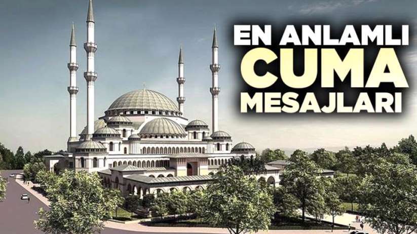 Güncel resimli ve yazılı anlamlı Cuma mesajları