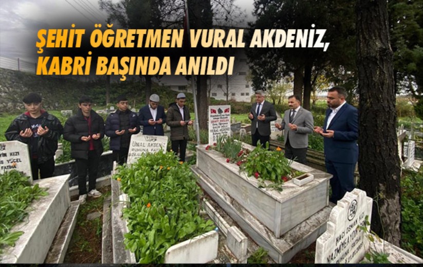 Şehit Öğretmen Vural Akdeniz, Samsun'daki kabri başında anıldı