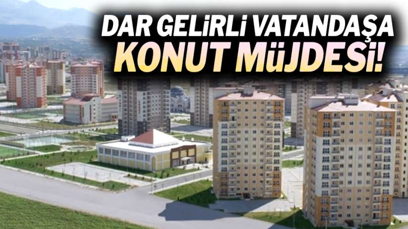 Dar gelirli vatandaşa müjde!