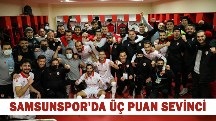 Samsunspor'da Üç Puan Sevinci
