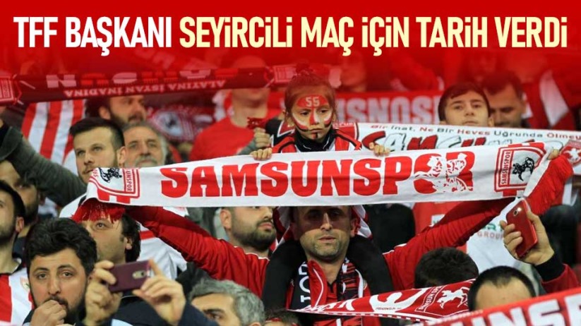 Nihat Özdemir seyircili maç için tarih verdi