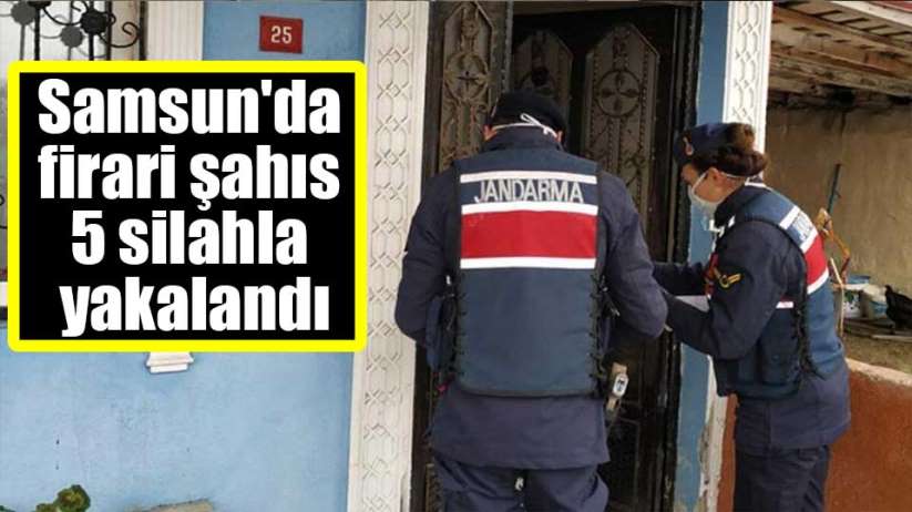 Samsun'da firari şahıs 5 silahla yakalandı