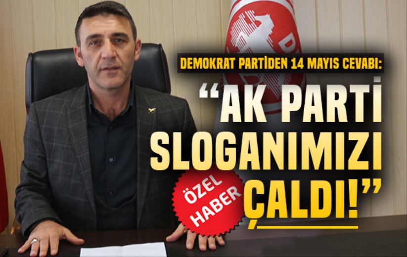 'AK Parti sloganımızı çaldı!'