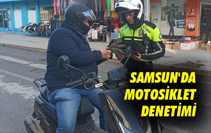 Samsun'da motosiklet denetimi