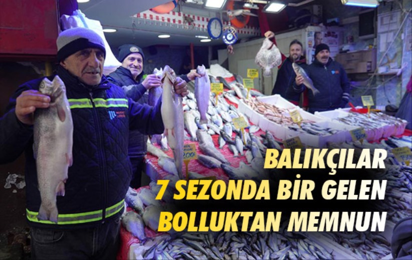 Samsun'da balıkçılar 7 sezonda bir gelen bolluktan memnun