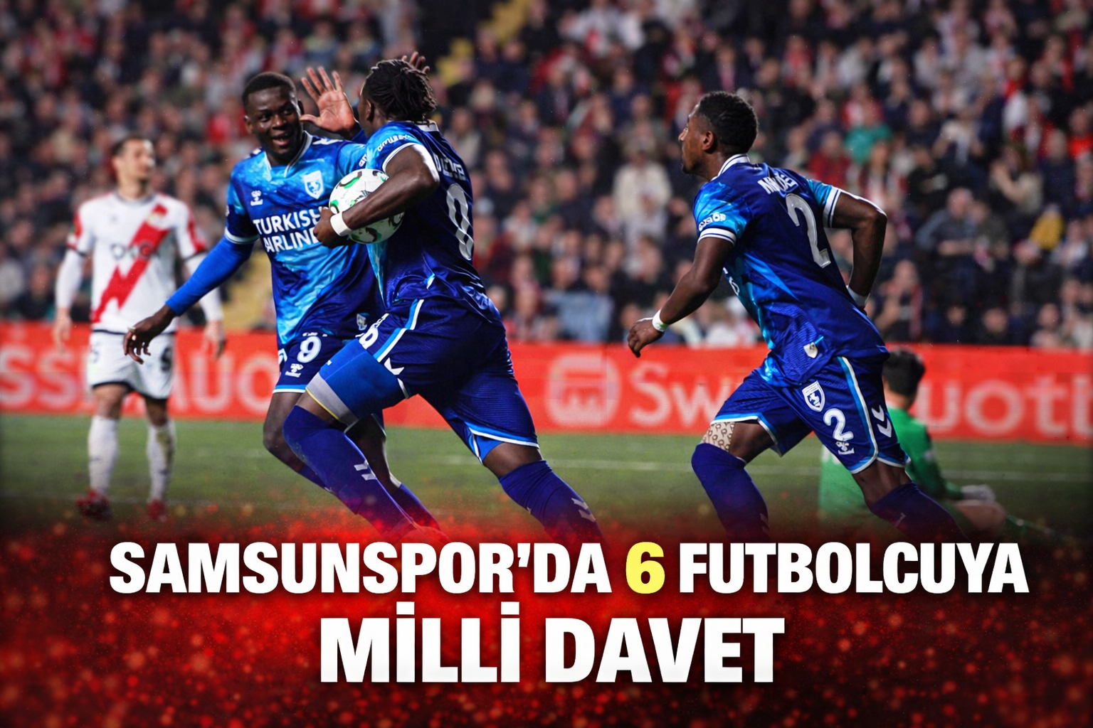 Samsunspor'da 6 futbolcuya milli davet