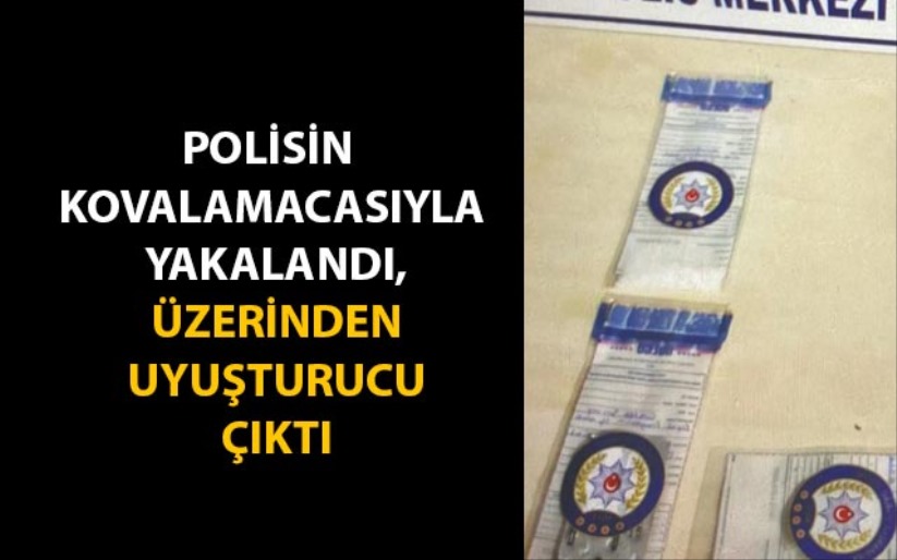 Polisin kovalamacasıyla yakalandı, üzerinden uyuşturucu çıktı