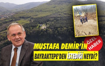 Mustafa Demir'in Bayraktepe'den istediği neydi