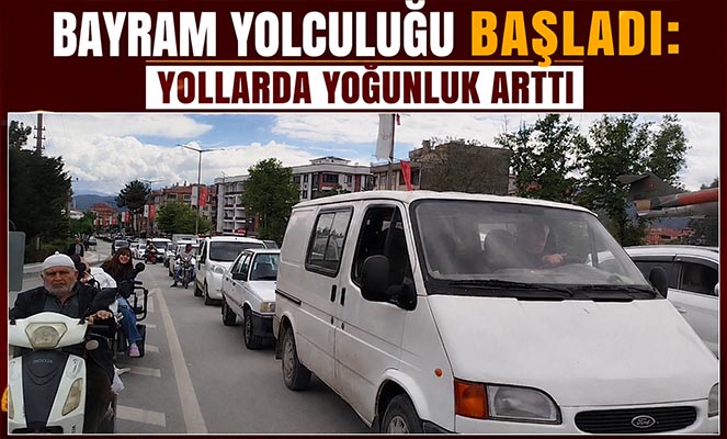 Bayram yolculuğu başladı: Yollarda yoğunluk arttı