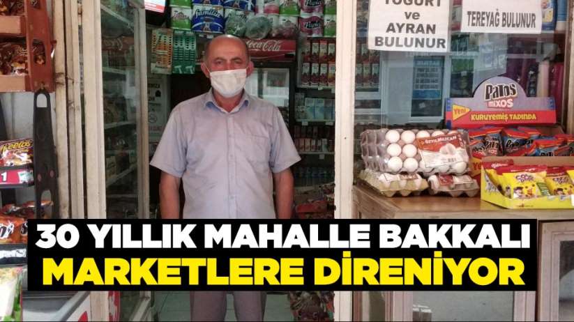 Samsun'da 30 yıllık mahalle bakkalı,marketlere direniyor