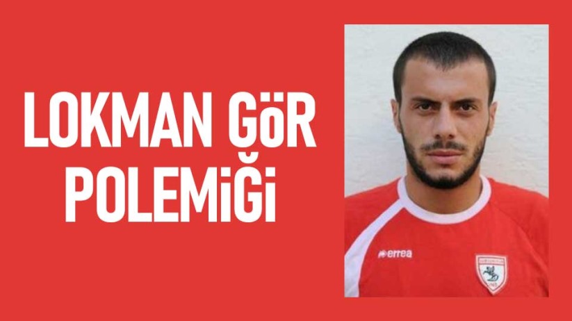 Lokman Gör Polemiği