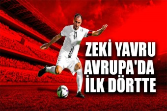 Zeki Yavru, Avrupa'da İlk Dörtte