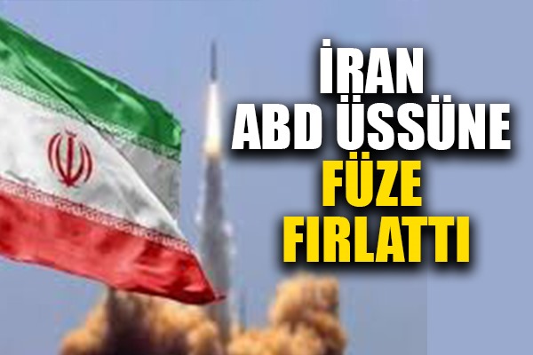 İran ABD üssüne füze fırlattı