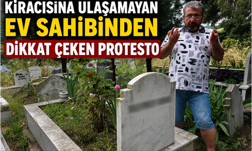 Kiracısına ulaşamayan ev sahibinden dikkat çeken protesto