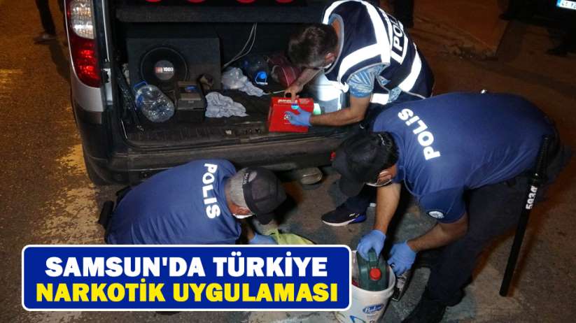 Samsun'da Türkiye Narkotik Uygulaması 