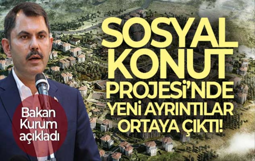 Sosyal konut projesi'nde yeni detaylar ortaya çıktı!