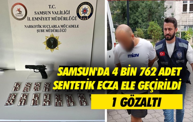 Samsun'da 4 bin 762 adet sentetik ecza ele geçirildi