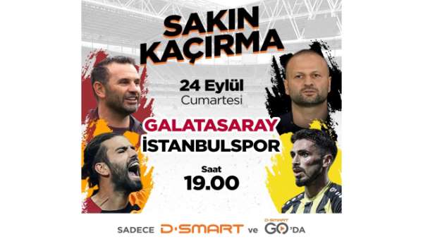 Galatasaray - İstanbulspor hazırlık maçı D-Smart'ta - İstanbul haber