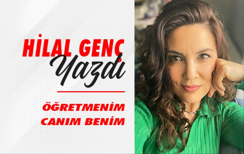 Hilal Genç Yazdı!