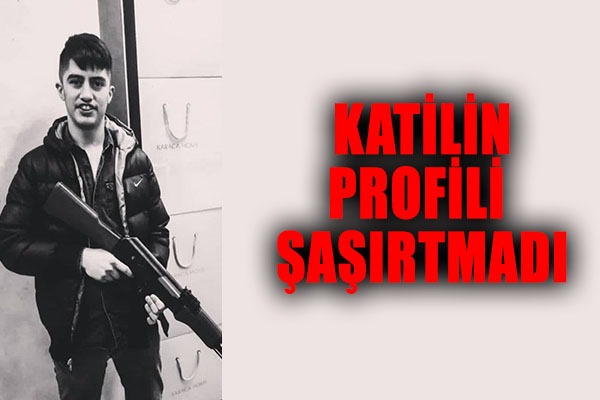  Katilin profili şaşırtmadı