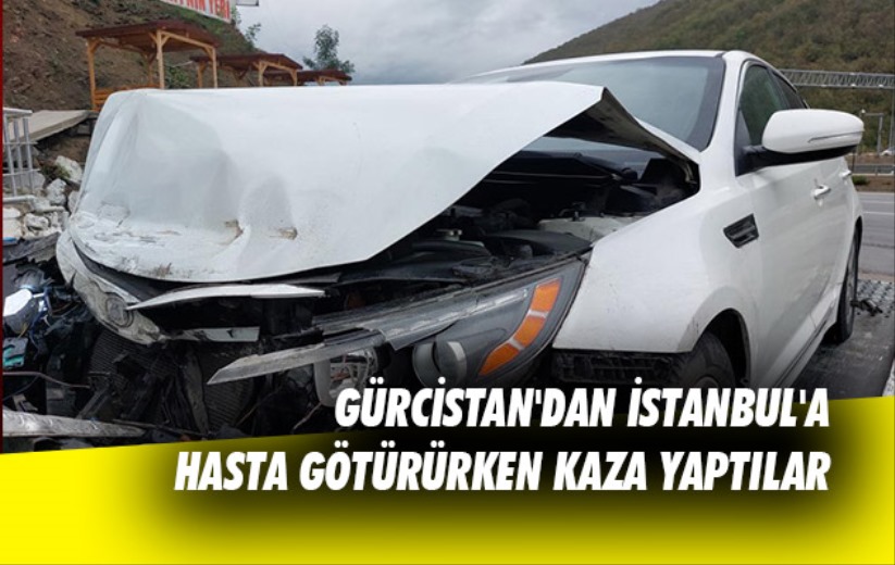 Gürcistan'dan İstanbul'a hasta götürürken Samsun'da kaza yaptılar