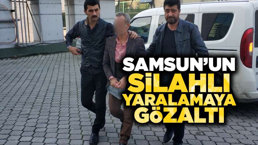 Samsun'da silahla yaralamaya gözaltı