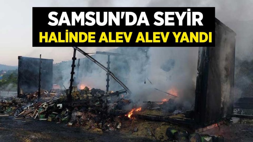 Samsun'da seyir halinde alev alev yandı